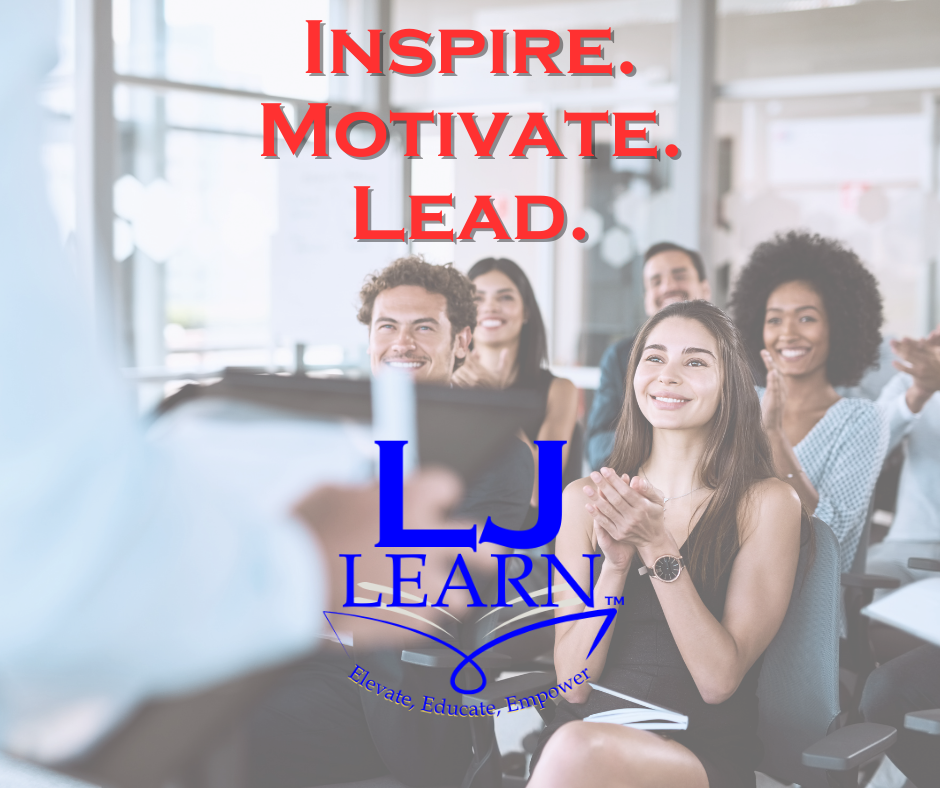 Inspire, Motivate and Lead. LJ Learn